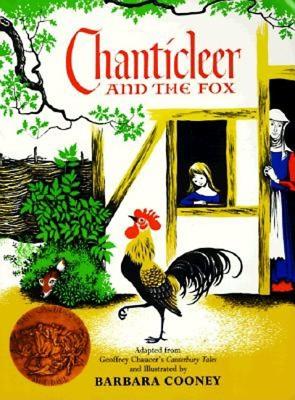 Chanticleer and the Fox A Caldecott Award Winner By Geoffrey Chaucer