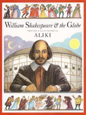 William Shakespeare And The Globe By Aliki (Paperback) 9780064437226