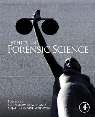 Ethics in Forensic Science By Downs (Hardback) 9780123850195