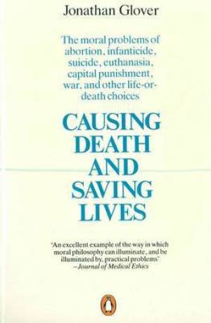 Causing Death And Saving Lives By Jonathan Glover (Paperback)