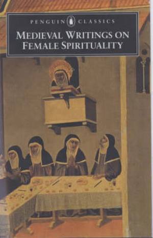 Medieval Writings On Female Spirituality By Various (Paperback)