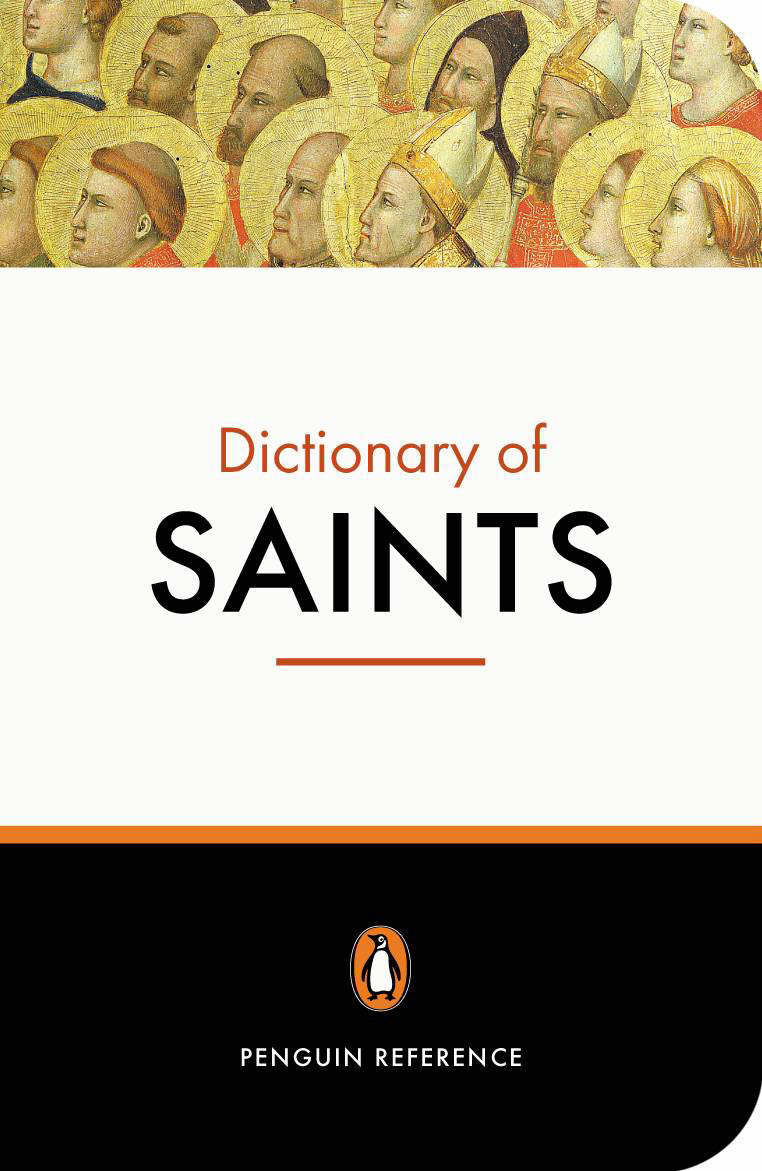 The Penguin Dictionary of Saints (Paperback) 9780140513127