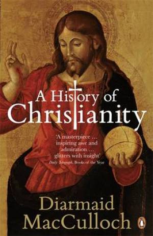 A History Of Christianity By Diarmaid Mac Culloch (Paperback)