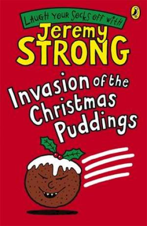 Invasion Of The Christmas Puddings By Jeremy Strong (Paperback)