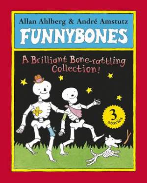 Funnybones A Bone Rattling Collection By Allan Ahlberg (Paperback)