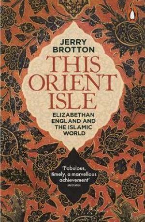 This Orient Isle By Jerry Brotton (Paperback) 9780141978673