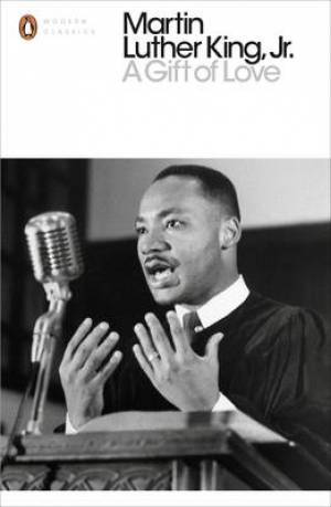 A Gift Of Love By Martin Luther King (Paperback) 9780141985183