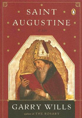 Saint Augustine A Life By Wills Garry (Paperback) 9780143035985