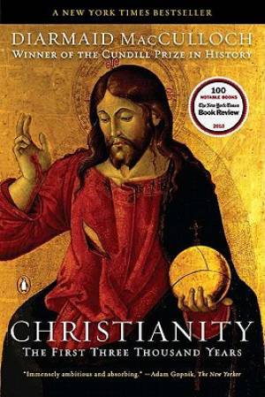 Christianity The First Three Thousand Years By Mac Culloch Diarmai