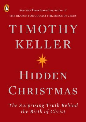 Hidden Christmas The Surprising Truth Behind the Birth of Christ