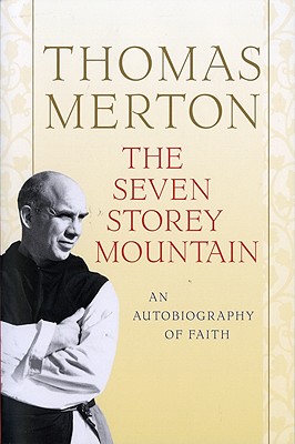 The Seven Storey Mountain By Merton Thomas Merton (Paperback)