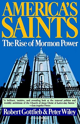 America's Saints Rise of Mormon Power By Gottlieb Robert (Paperback)