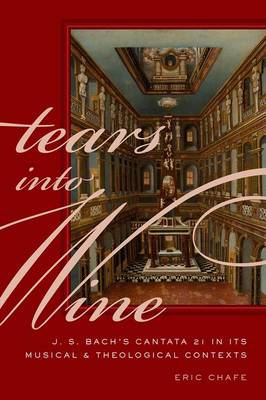 Tears into Wine By Eric Chafe (Hardback) 9780190217297