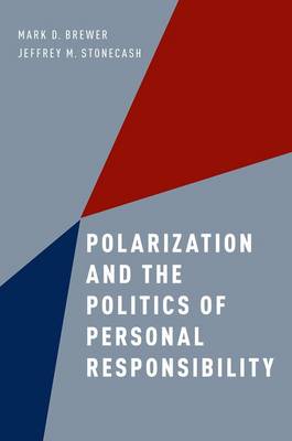 Polarization and the Politics of Personal Responsibility (Paperback)