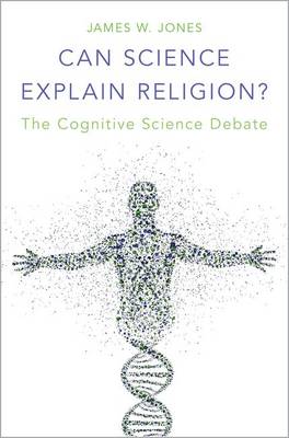 Can Science Explain Religion By Jones James W (Hardback) 9780190249380