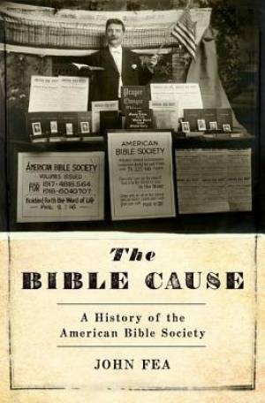 The Bible Cause By John Fea (Hardback) 9780190253066