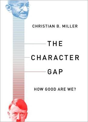 The Character Gap By Christian B Miller (Hardback) 9780190264222