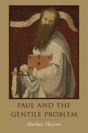 Paul and the Gentile Problem By Matthew Thiessen (Hardback)