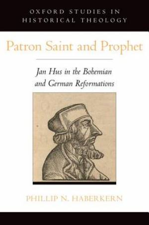 Patron Saint and Prophet By Phillip N Haberkern (Hardback)