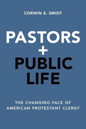 Pastors and Public Life (Paperback) 9780190455507