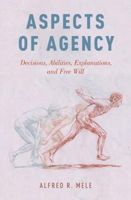 Aspects of Agency By Alfred R Mele (Hardback) 9780190659974