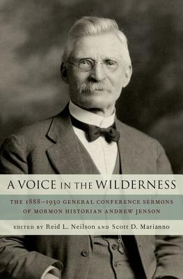 A Voice in the Wilderness The 1888-1930 General Conference Sermons of