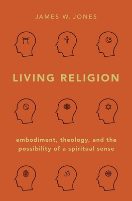 Living Religion Embodiment Theology and the Possibility of a Spirit