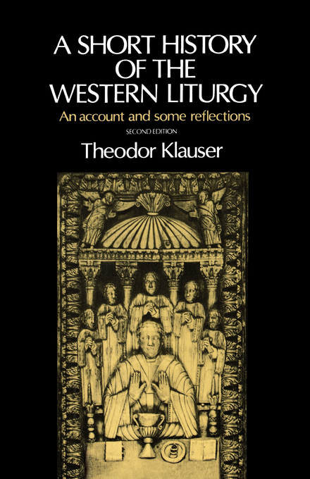 Short History Of The Western Liturgy By Theodor Klauser (Paperback)