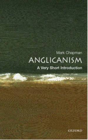 Anglicanism A Very Short Introduction (Paperback) 9780192806932