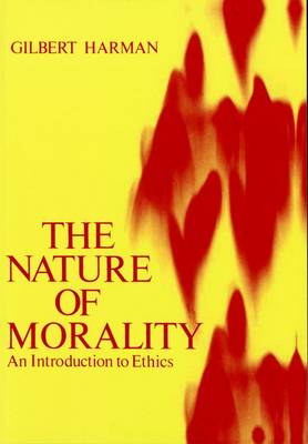 The Nature of Morality By Gilbert Harman (Paperback) 9780195021431