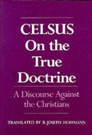 On the True Doctrine By Celsus (Paperback) 9780195041514