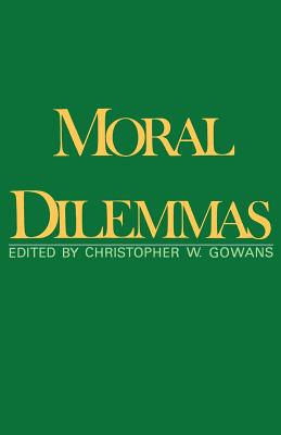 Moral Dilemmas By Gowans Christopher (Paperback) 9780195042719