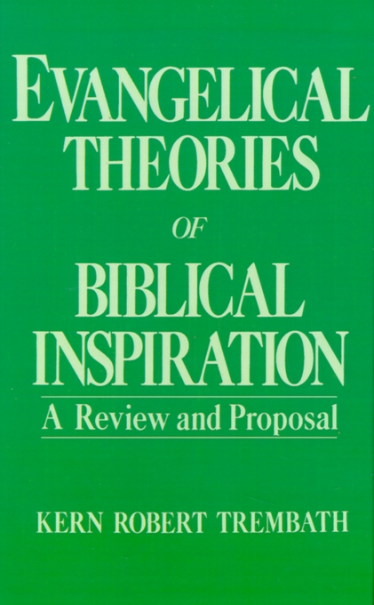 Evangelical Theories Of Biblical Inspiration