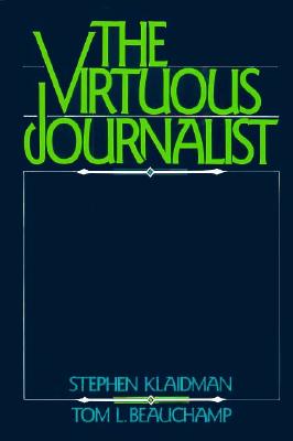 The Virtuous Journalist By Klaidman Stephen (Paperback) 9780195056884