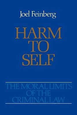 The Harm to Self By Joel Feinberg (Paperback) 9780195059236