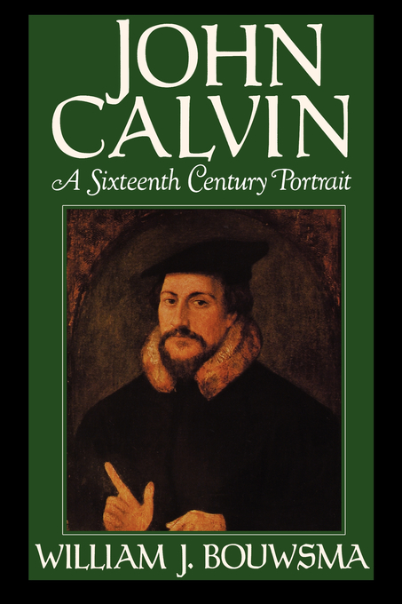 John Calvin By William J Bouwsma (Paperback) 9780195059519