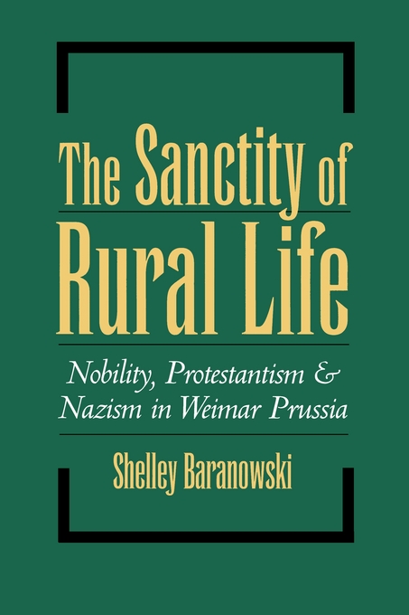 The Sanctity of Rural Life By Shelley Baranowski (Hardback)