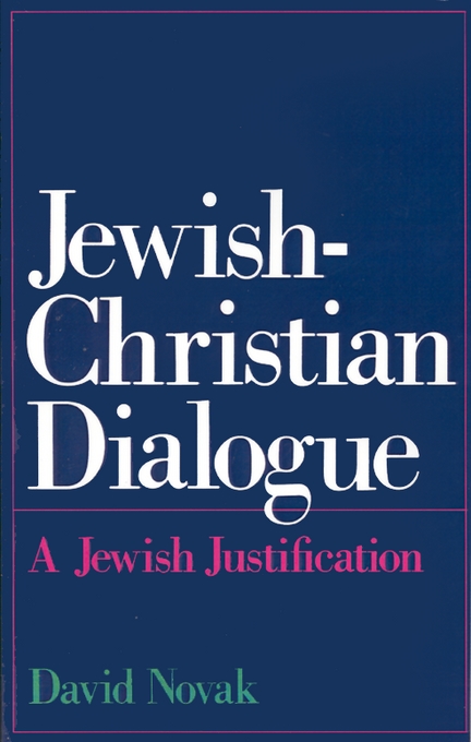 Jewish-Christian Dialogue By David Novak (Paperback) 9780195072730