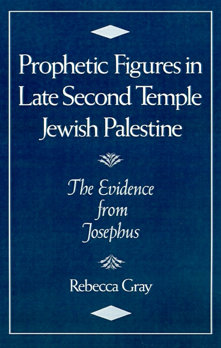 Prophetic Figures in Late Second Temple Jewish Palestine (Hardback)