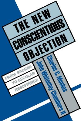 The New Conscientious Objection (Paperback) 9780195079555