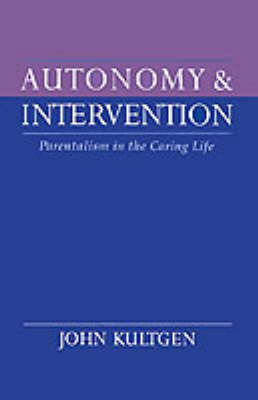 Autonomy and Intervention By John Kultgen (Hardback) 9780195085310