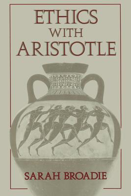 Ethics with Aristotle By Sarah Broadie (Paperback) 9780195085600