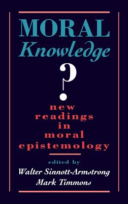 Moral Knowledge New Readings in Moral Epistemology