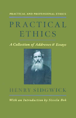 Practical Ethics By Henry Sidgwick (Hardback) 9780195112887