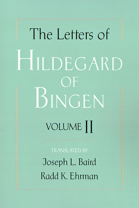 Letters Of Hildegard Of Bingen The Letters Of Hildegard Of Bingen