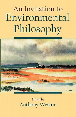 An Invitation to Environmental Philosophy (Paperback) 9780195122046