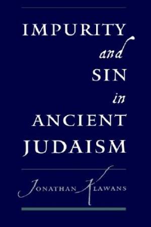 Impurity and Sin in Ancient Judaism (Hardback) 9780195132908