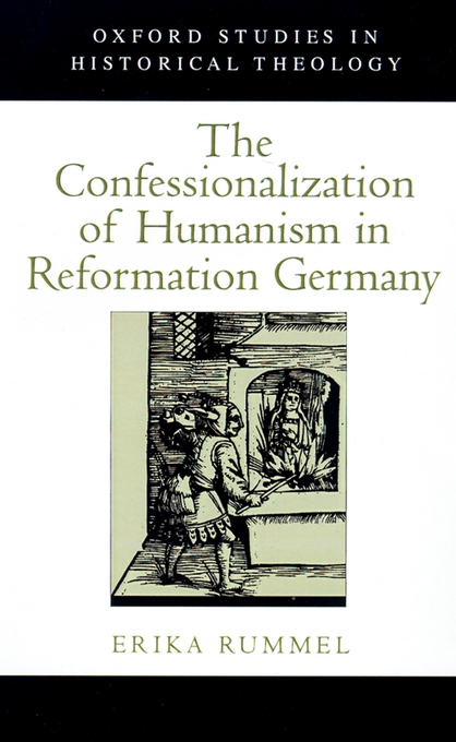 The Confessionalization of Humanism in Reformation Germany (Hardback)