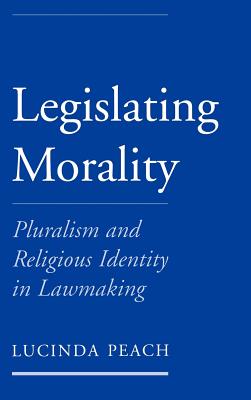 Legislating Morality (Hardback) 9780195143713