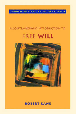 A Contemporary Introduction to Free Will By Robert Kane (Paperback)